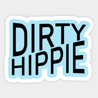 Dirty Hippie Sticker